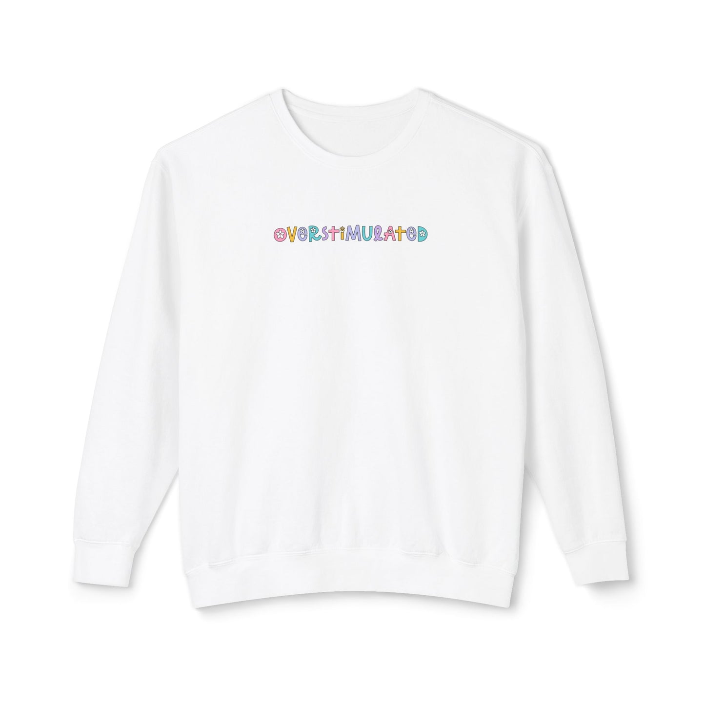 Overstimulated Comfort Colors Sweatshirt