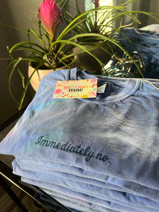 Immediately no Embroidered T-Shirt Comfort Colors