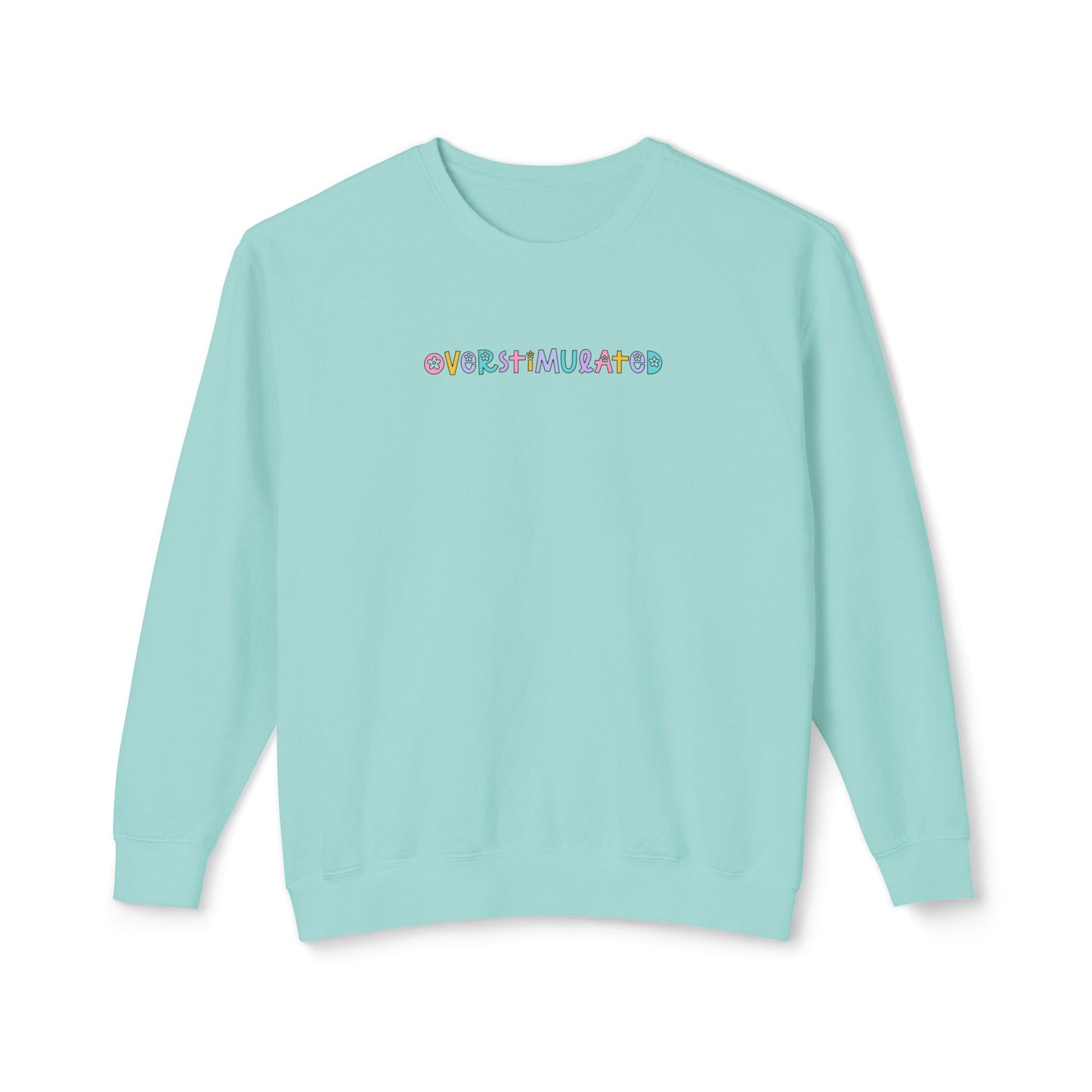 Overstimulated Comfort Colors Sweatshirt