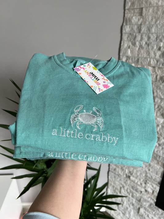 A Little Crabby embroidered Sweater, Tshirt or Hoodie