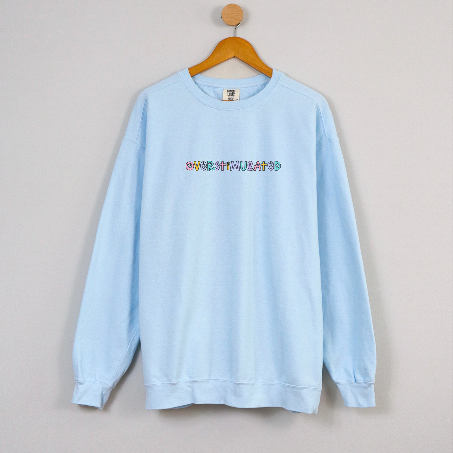 Overstimulated Comfort Colors Sweatshirt