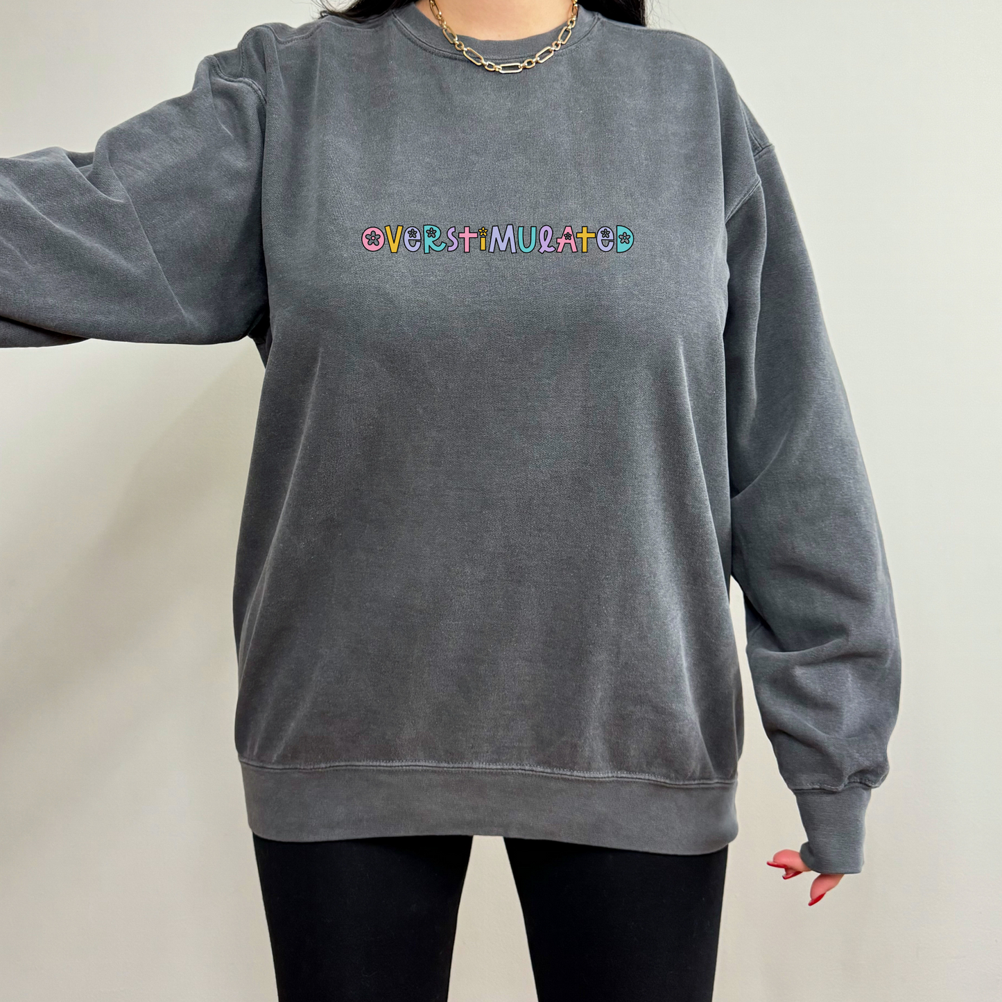 Overstimulated Comfort Colors Sweatshirt