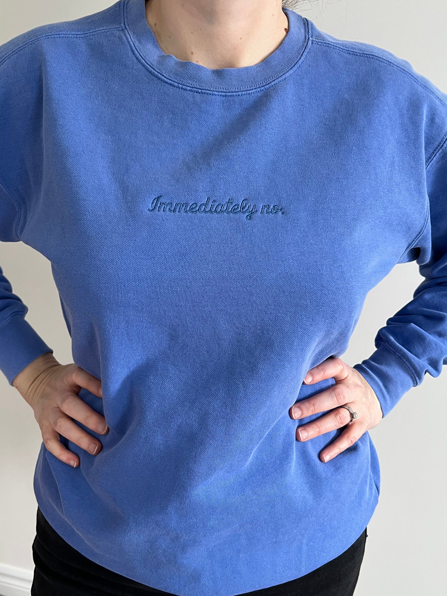 Immediately no Embroidered Sweater Comfort Colors