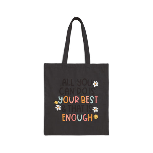 All you can do is your best Cotton Canvas Tote Bag