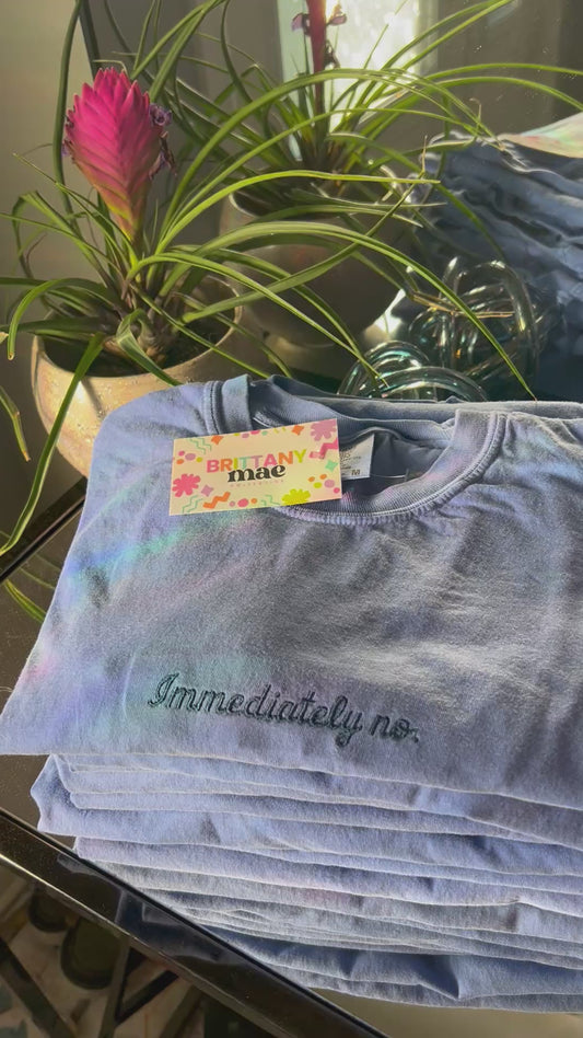 Immediately no Embroidered T-Shirt Comfort Colors